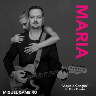 Aquela Canção (feat. Cuca Roseta) by Miguel Gameiro