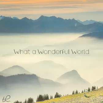 What a Wonderful World by Bob Thiele