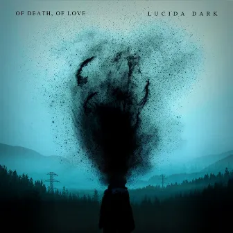 Of Death, of Love by Lucida Dark