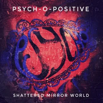 Shattered Mirror World by Psych-O-Positive