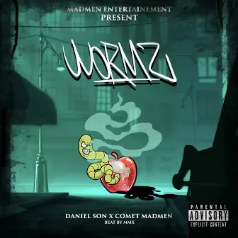 Wormz by Comet MadMen