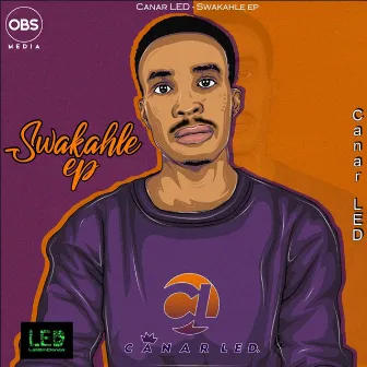 Swakahle EP by Canar LED