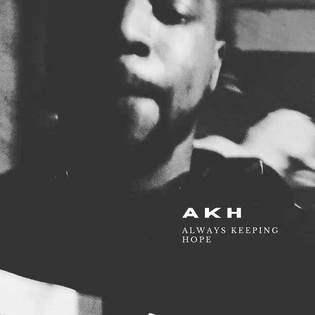 AKH: Always Keeping Hope