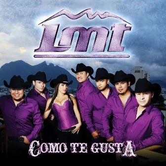 Como Te Gusta by LMT