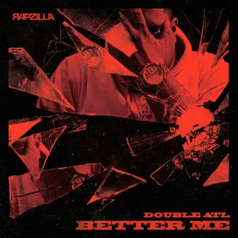 Better Me by Double Atl