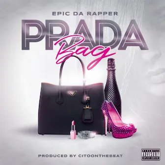 Prada Bag by Epic Da Rapper