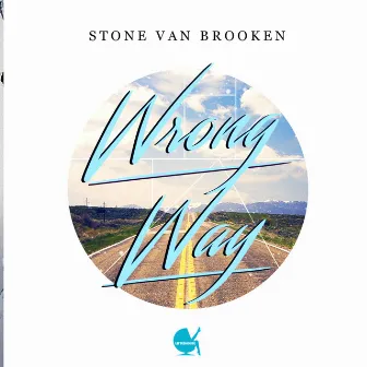 Wrong Way (Triple X & Tim Bell Radio Edit) by Stone Van Brooken