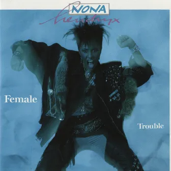 Female Trouble by Nona Hendryx