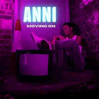 Moving on by ANNI