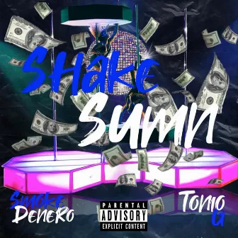 Shake Sumn by Smoke Denero