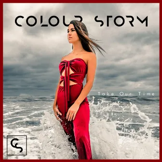 Take Our Time by Colour Storm