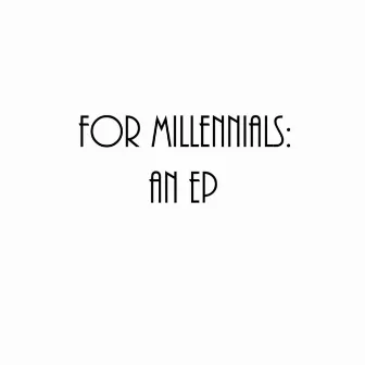 For Millennials: An EP by Odin