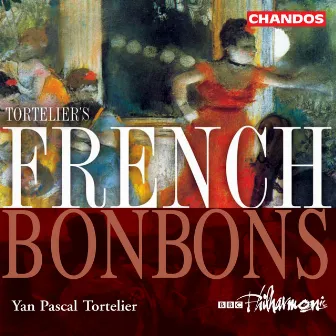 Tortelier's French Bonbons by Yan Pascal Tortelier