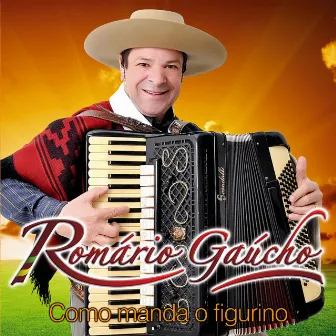 Como Manda o Figurino by Romário Gaúcho