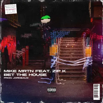 Bet The House by Mike MRTN