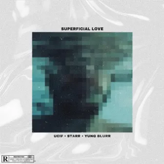 Superficial Love by Ucif