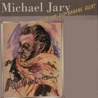 Warum ist die Banane gelb by Michael Jary