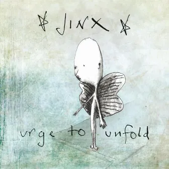 Urge to Unfold by Jinx