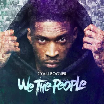 We the People by Ryan Booker