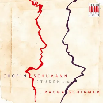 Chopin & Schumann: Etudes by Ragna Schirmer