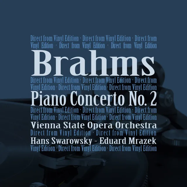 Brahms: Piano Concerto No. 2, in B-Flat Major, Op. 83