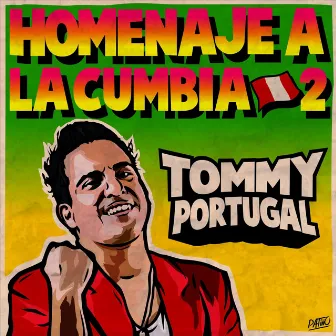 Homenaje a la Cumbia 2 by Tommy Portugal