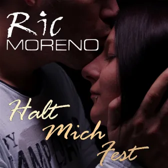 Halt mich fest by Ric Moreno