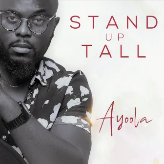 Stand up Tall by Ayoola