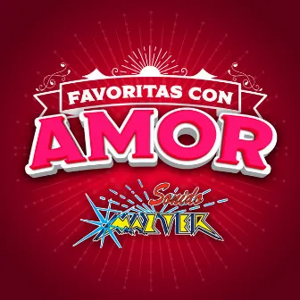 FAVORITAS CON AMOR by Sonido Mazter