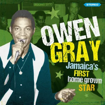 Jamaica's First Home Grown Star by Owen Gray