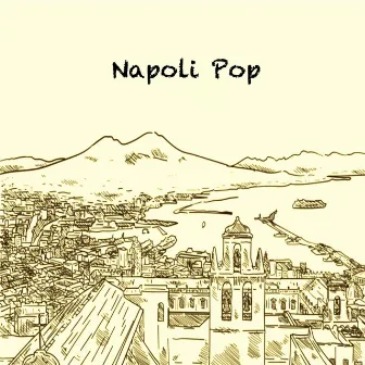 NapoliPop Arranged and Conducted by Maestro Giancarlo Chiaramello by Giancarlo Chiaramello