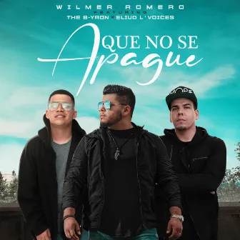 Que No Se Apague by Wilmer Romero