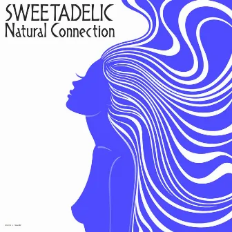 Natural Connection by Sweetadelic