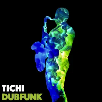 DubFunk (Remastered 2019) by Tichi