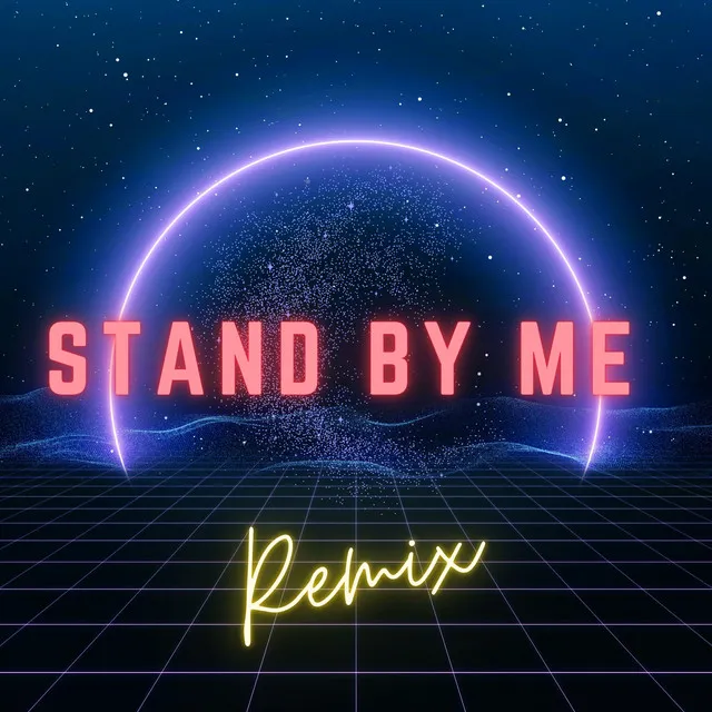 Stand by Me - Remix