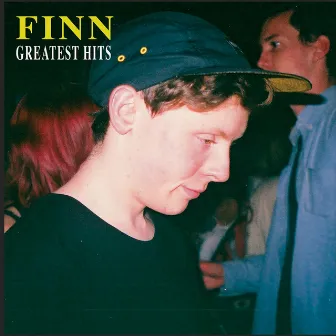 Greatest Hits by Finn