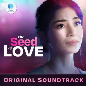 The Seed Of Love (Original Soundtrack) by Kim De Leon