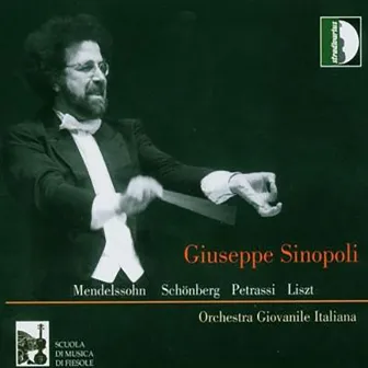 Mendelssohn, Schoenberg, Petrassi & Liszt: Orchestral Works by Orchestra Giovanile Italiana