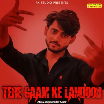 TERE GAAM KE LANDOOR by 