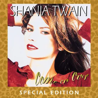 Come On Over (Special Edition) by Shania Twain