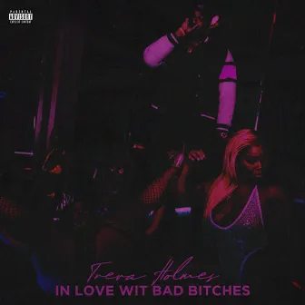 In Love Wit Bad Bitches by Treva Holmes