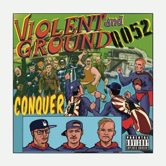 Conquer by Violent Ground