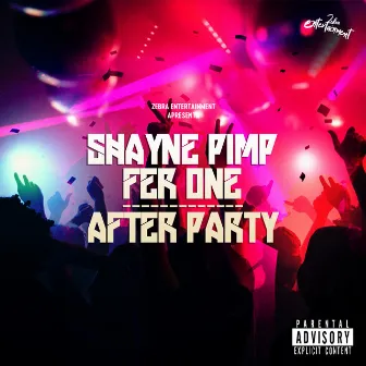 After Party by Shayne PIMP