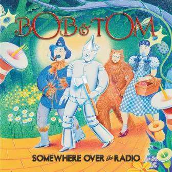 Somewhere Over the Radio by Bob and Tom