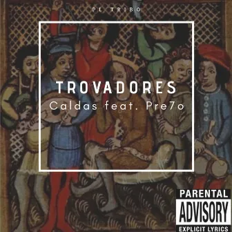 Trovadores by Caldas MC