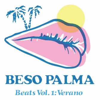 Beats Vol. 1: Verano by Beso Palma