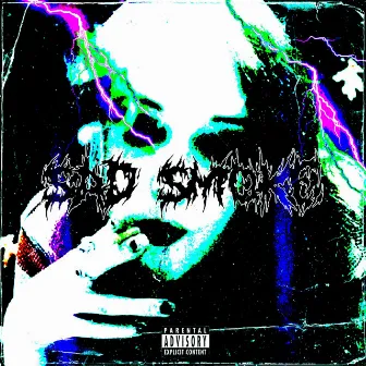 SAD SMOKE by EVIL $PIRITS