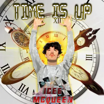 Time Is Up by Kaizen McQueen