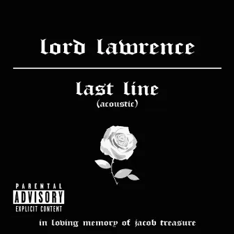 Last Line (Acoustic) by Lord Lawrence