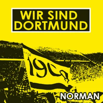 Wir sind Dortmund by Norman